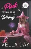 A Pink Potion Gone Wrong