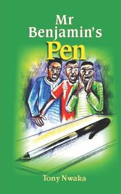 Mr Benjamin's Pen - Nwaka, Tony