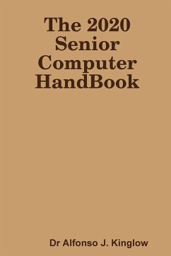 The 2020 Senior Computer HandBook - Kinglow, Alfonso J.