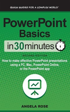 PowerPoint Basics In 30 Minutes - Rose, Angela