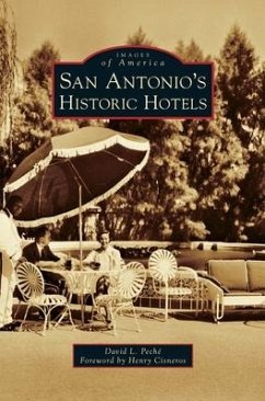 San Antonio's Historic Hotels - Peche, David L