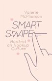 Smart Swipe: An Exploration of College Hookup Culture