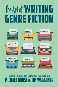 The Art of Writing Genre Fiction - Knost, Michael; Waggoner, Tim