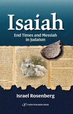 Isaiah: End Times and Messiah - Rosenberg, Israel