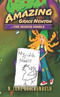 Amazing Grace Newton and The Missing Noodle - Sinatsch, Nancy; Quackenbush, N. Jane