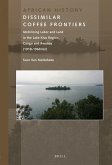 Dissimilar Coffee Frontiers: Mobilizing Labor and Land in the Lake Kivu Region, Congo and Rwanda (1918-1960/62)