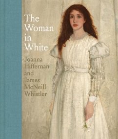 The Woman in White: Joanna Hiffernan and James McNeill Whistler - MacDonald, Margaret F.