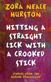 Hitting a Straight Lick with a Crooked Stick: Stories from the Harlem Renaissance