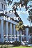 Toward a Federated Nation: Implementing National Civics Standards