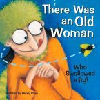 There Was an Old Woman Who Swallowed a Fly
