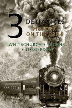 3 Detectives - Whitechurch, Victor L.; Thorne, Guy; Torgerson, Edwin D.