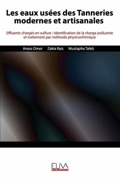 Les eaux usées des Tanneries modernes et artisanales: Effluents chargés en sulfure: Identification de la charge polluante et traitement par méthode ph - Rais, Zakia; Taleb, Mustapha; Omor, Anass