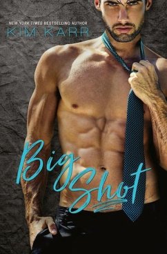 Big Shot: A Second Chance Standalone Romance - Karr, Kim