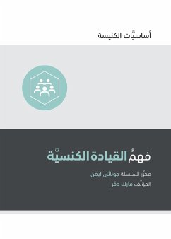 Understanding Church Leadership (Arabic) - Dever, Mark