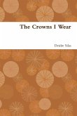 The Crowns I Wear