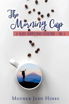 The Morning Cup: A Sweet Inspirations Collection Vol 1 - Hines, Mother Judy