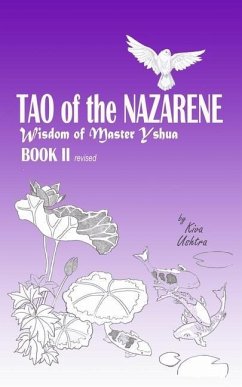 TAO of the NAZARENE: Wisdom of Master Yshua BOOK II - Ushtra, Kiva