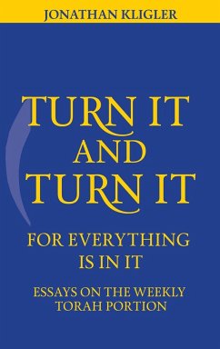 Turn It and Turn It for Everything Is in It - Kligler, Jonathan