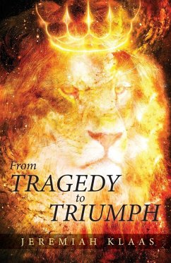 From Tragedy to Triumph - Klaas, Jeremiah