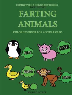 Coloring Book for 4-5 Year Olds (Farting Animals) - Patrick, Bernard