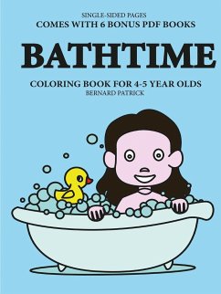 Coloring Book for 4-5 Year Olds (Bathtime) - Patrick, Bernard