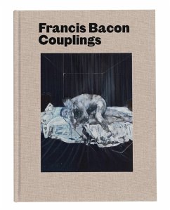 Francis Bacon: Couplings - Harrison, Martin; Calvocoressi, Richard