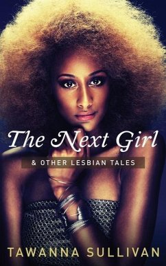 The Next Girl & Other Lesbian Tales - Sullivan, Tawanna