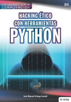 Hacking ético con herramientas Python - Ortega Candel, José Manuel