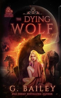 The Dying Wolf - Bailey, G.