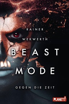Gegen die Zeit / Beastmode Bd.2 (eBook, ePUB) - Wekwerth, Rainer