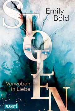 Verwoben in Liebe / Stolen Bd.1 (eBook, ePUB) - Bold, Emily
