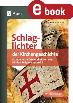 Schlaglichter der Kirchengeschichte (eBook, PDF) - Hausotter, Andreas