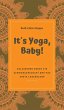 It's Yoga, Baby! (eBook, ePUB) - Bild 1