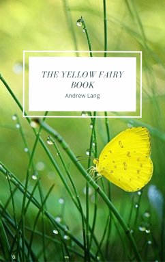 The Yellow Fairy Book (eBook, ePUB) - Lang, Andrew