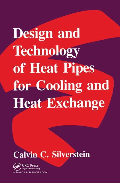 Design And Technology Of Heat Pipes For Cooling And Heat Exchange (eBook, PDF) Design And Technology Of Heat Pipes For Cooling And Heat Exchange (eBook, PDF)