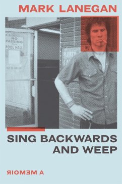 Sing Backwards and Weep (eBook, ePUB) - Lanegan, Mark