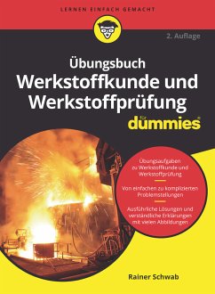 Übungsbuch Werkstoffkunde und Werkstoffprüfung für Dummies (eBook, ePUB) - Schwab, Rainer