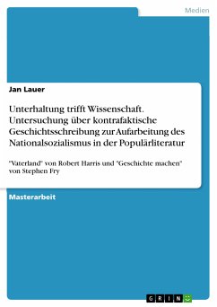 Unterhaltung trifft Wissenschaft. Untersuchung über kontrafaktische Geschichtsschreibung zur Aufarbeitung des Nationalsozialismus in der Populärliteratur (eBook, PDF)