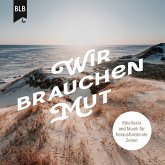 Wir brauchen Mut (MP3-Download)