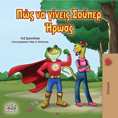 Πώς να γίνεις Σούπερ Ήρωας (eBook, ePUB) - Shmuilov, Liz; KidKiddos Books