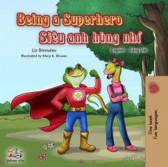 Being a Superhero (English Vietnamese Bilingual Book) (eBook, ePUB) - Shmuilov, Liz
