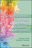 Neuroscience-Informed Counseling with Children and Adolescents (eBook, PDF)