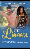 The Lioness: African BWWM/WMBW Cuckold Love (eBook, ePUB) The Lioness: African BWWM/WMBW Cuckold Love (eBook, ePUB)