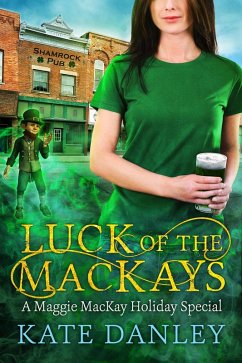 Luck of the MacKays (Maggie MacKay: Holiday Special, #6) (eBook, ePUB) - Danley, Kate