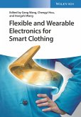 Flexible and Wearable Electronics for Smart Clothing (eBook, ePUB)