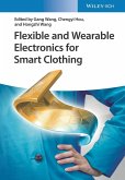 Flexible and Wearable Electronics for Smart Clothing (eBook, ePUB)