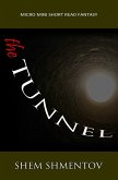 The Tunnel: Micro Mini Short Read Fantasy (eBook, ePUB)