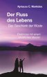 Der Fluss des Lebens: Das Geschenk der... - Bild 1