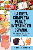 La Dieta Completa Para el Intestino en Español/ The Complete Diet for The Intestine in Spanish (eBook, ePUB)
