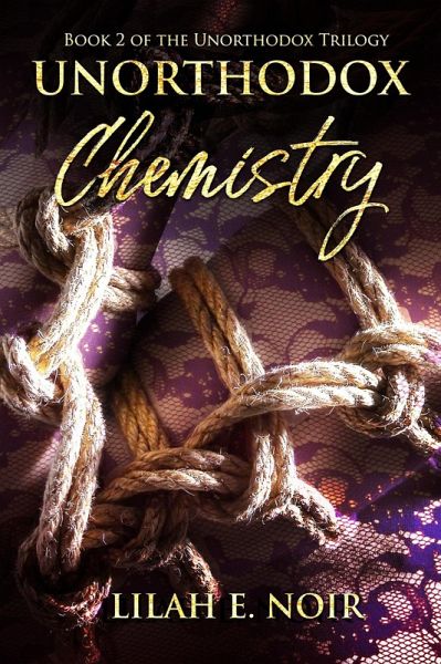 Unorthodox Chemistry (The Unorthodox Trilogy, #2) (eBook, ePUB)